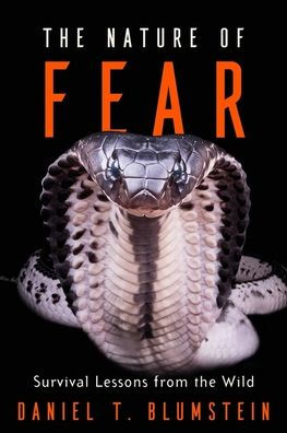 The Nature Of Fear: Survival Lessons From The Wild