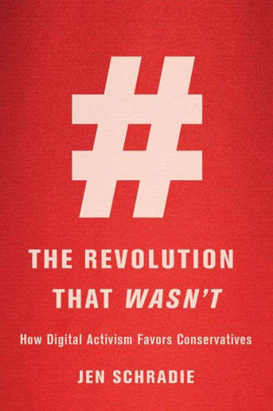 The Revolution That Wasn’T: How Digital Activism Favors Conservatives