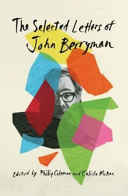 The Selected Letters Of John Berryman