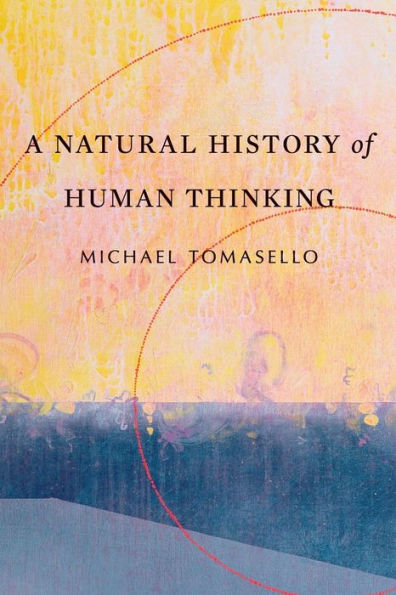 A Natural History Of Human Thinking