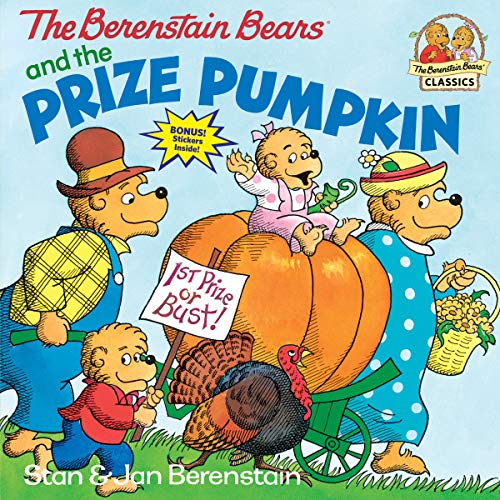 The Berenstain Bears And The Prize Pumpkin