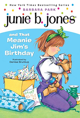 Junie B. Jones And That Meanie Jim's Birthday (Junie B. Jones, No. 6)