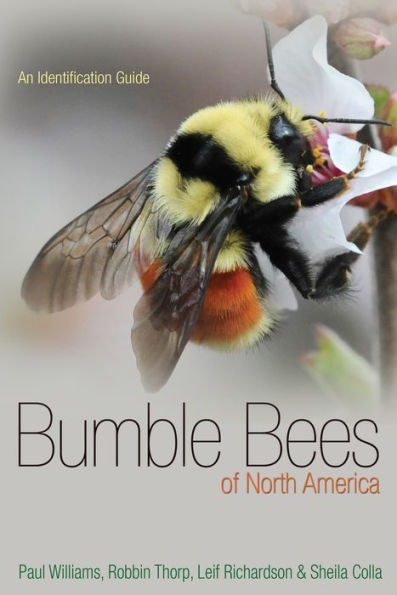 Bumble Bees Of North America: An Identification Guide (Princeton Field Guides, 89)