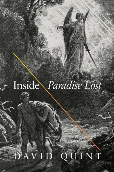 Inside Paradise Lost: Reading The Designs Of Milton'S Epic