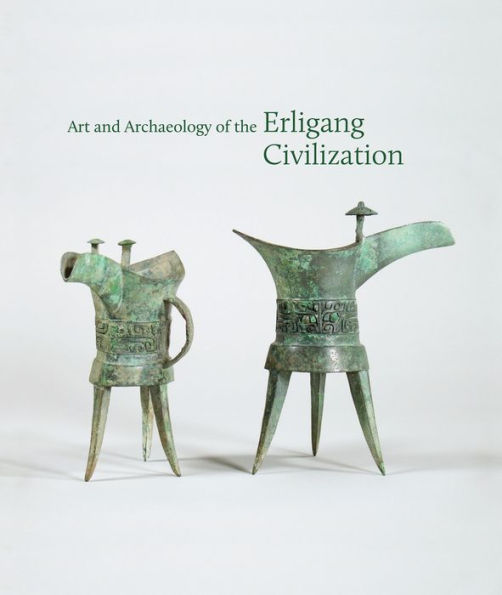 Art And Archaeology Of The Erligang Civilization (Publications Of The Tang Center For East Asian Art, Princeton University, 10)