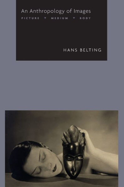 An Anthropology Of Images: Picture, Medium, Body