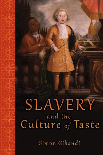Slavery And The Culture Of Taste