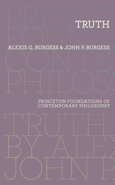 Truth (Princeton Foundations Of Contemporary Philosophy, 9)