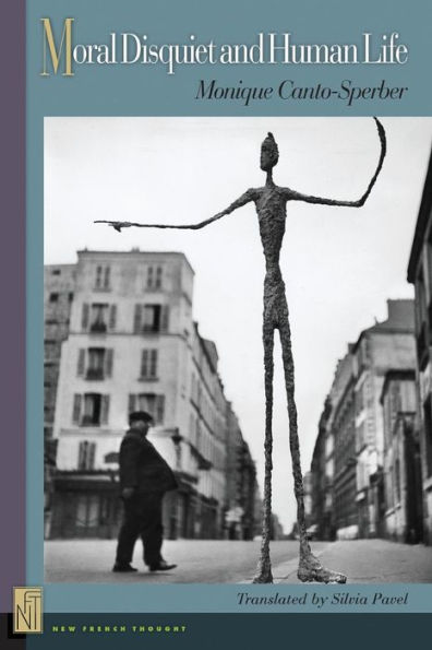 Moral Disquiet And Human Life (New French Thought Series)