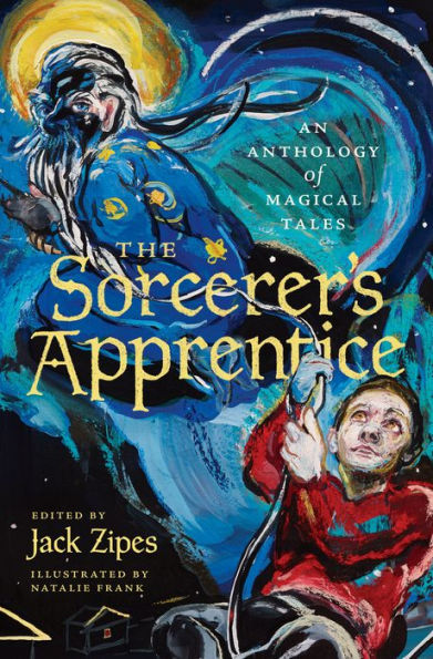The Sorcerer'S Apprentice: An Anthology Of Magical Tales