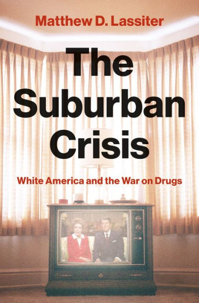 The Suburban Crisis: White America And The War On Drugs