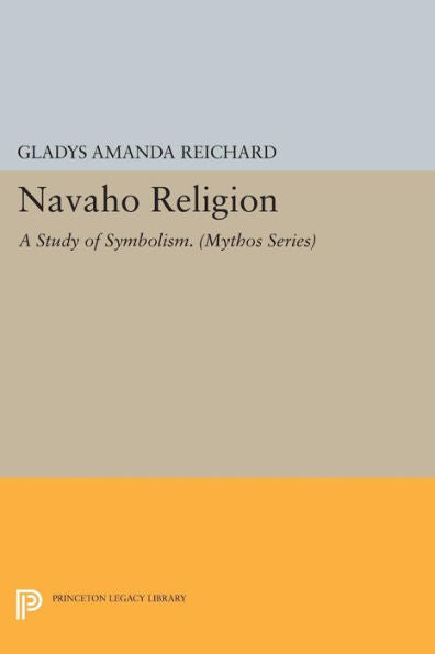 Navaho Religion: A Study Of Symbolism (Bollingen Series, 182)