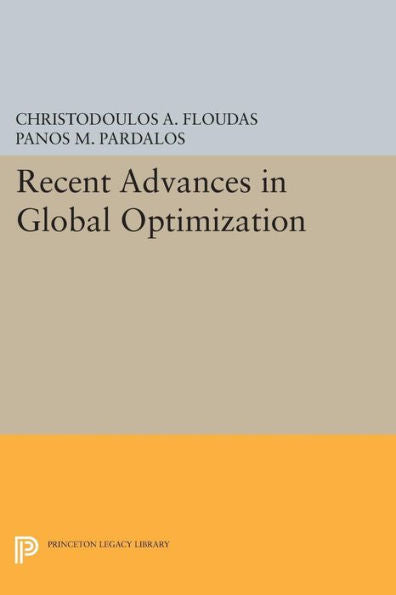 Recent Advances In Global Optimization (Princeton Series In Computer Science)