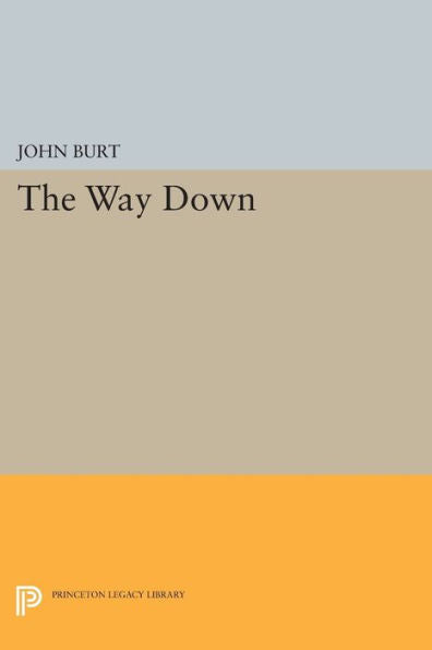 The Way Down (Princeton Series Of Contemporary Poets, 69)