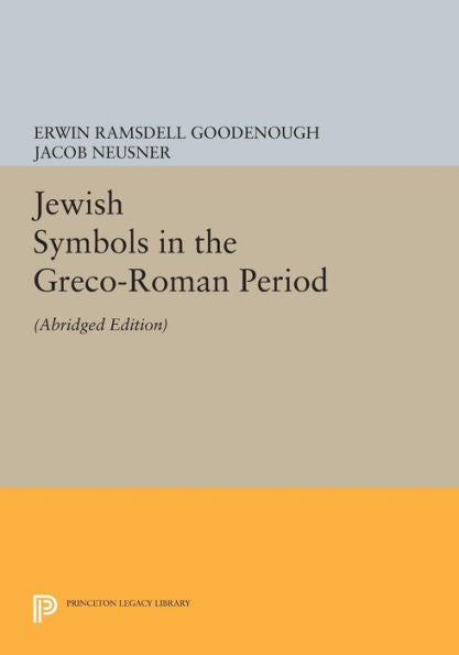 Jewish Symbols In The Greco-Roman Period: Abridged Edition
