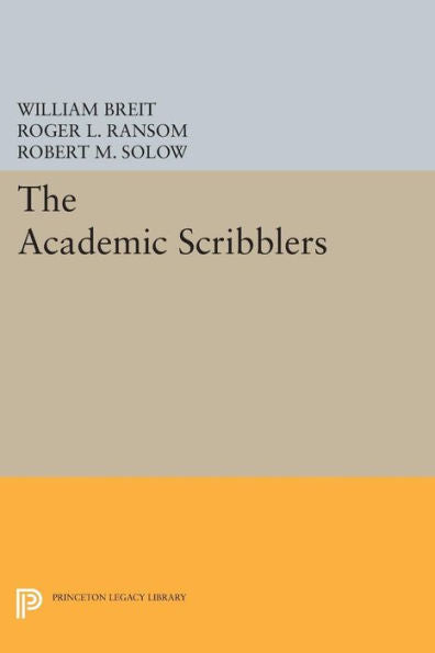 The Academic Scribblers: Third Edition (Princeton Legacy Library, 404)