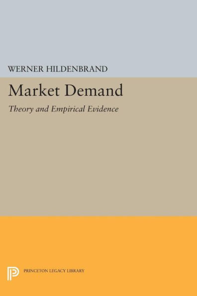 Market Demand: Theory And Empirical Evidence (Frontiers Of Economic Research)