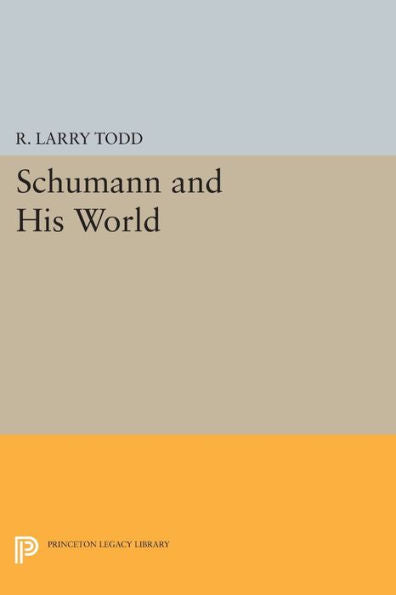 Schumann And His World (The Bard Music Festival, 36)