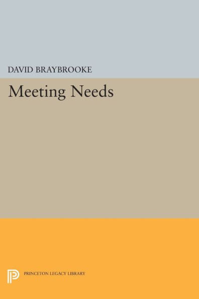 Meeting Needs (Studies In Moral, Political, And Legal Philosophy, 58)