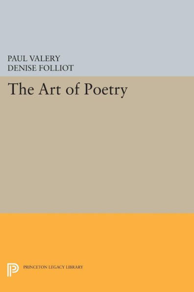 The Art Of Poetry (Bollingen Series, 728)