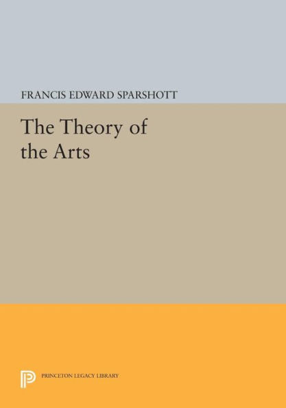 The Theory Of The Arts (Princeton Legacy Library, 606)