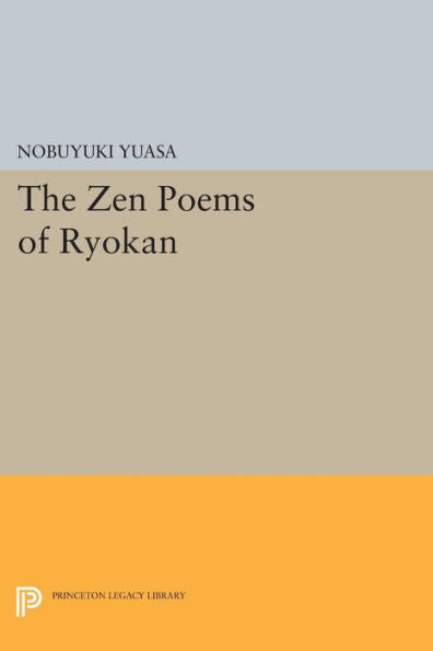 The Zen Poems Of Ryokan (Princeton Library Of Asian Translations, 92)