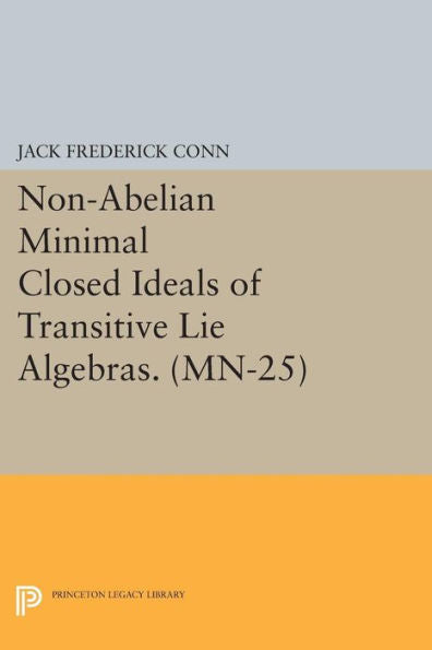 Non-Abelian Minimal Closed Ideals Of Transitive Lie Algebras. (Mn-25) (Mathematical Notes, 25)