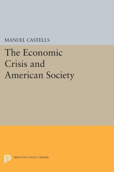 The Economic Crisis And American Society (Princeton Legacy Library, 797)