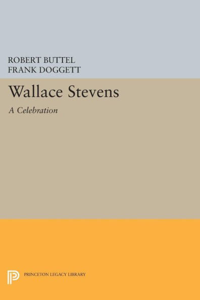 Wallace Stevens: A Celebration (Princeton Legacy Library, 1000)