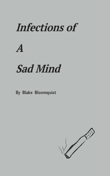 Infections Of A Sad Mind