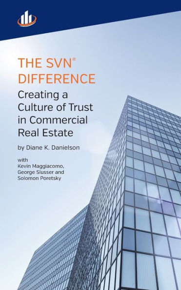 The Svn Difference: Creating A Culture Of Trust In Commercial Real Estate