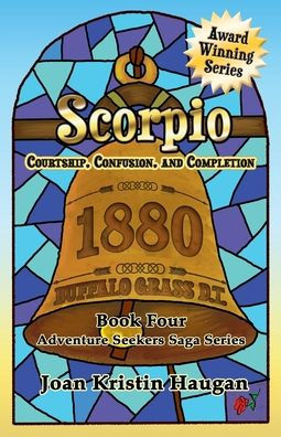 Scorpio: Courtship, Confusion, And Completion (Adventure Seekers Saga)