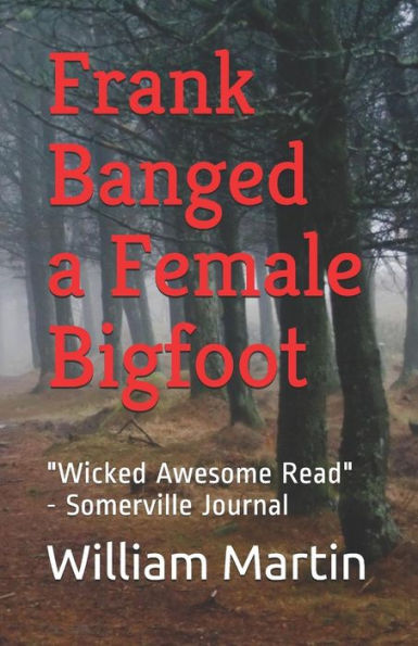 Frank Banged A Female Bigfoot