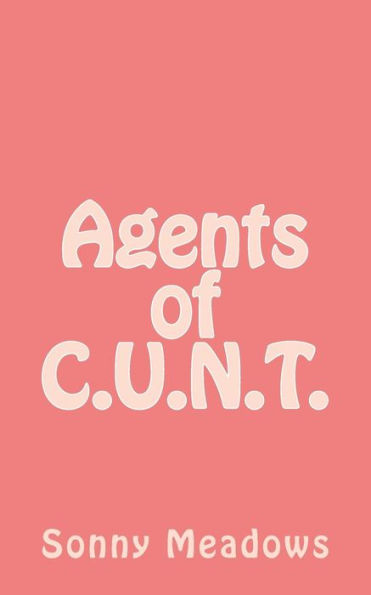 Agents Of C.U.N.T.