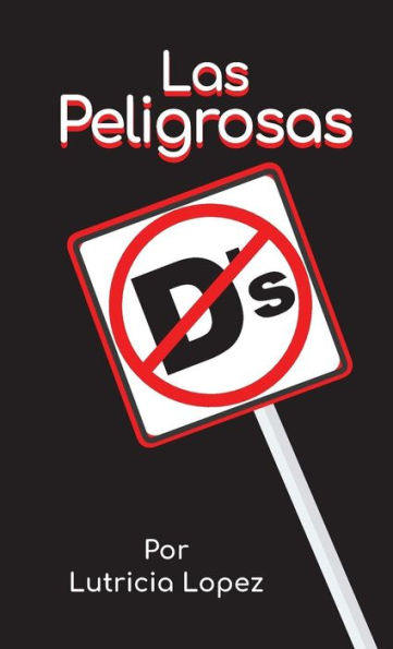 Las Peligrosas D's (Spanish Edition)