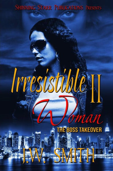 Irresistible Woman Ii: The Boss Take Over