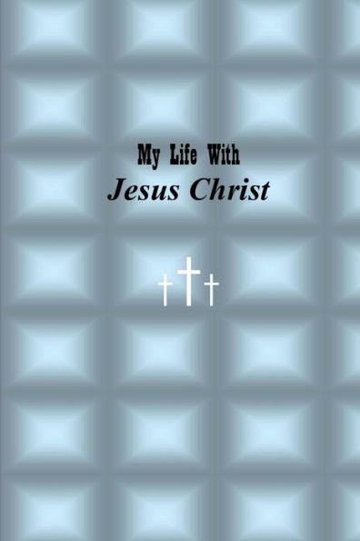 My Life With Jesus Christ: Blue