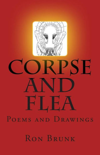 Corpse And Flea: Poems & Drawings