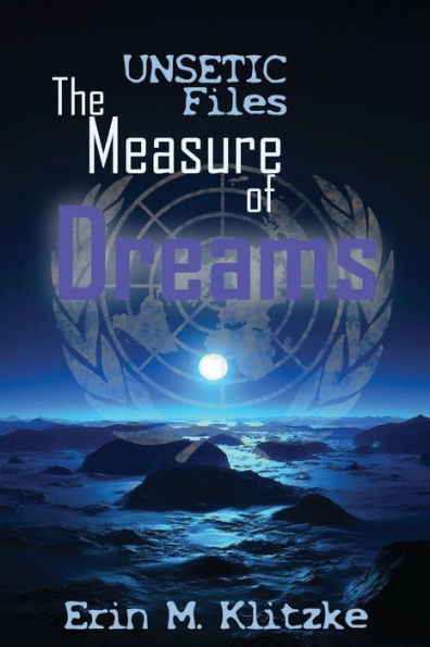 Unsetic Files: The Measure Of Dreams