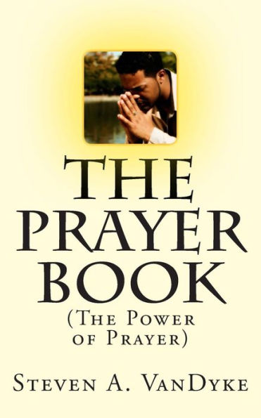 The Prayer Book: (The Power Of Prayer)