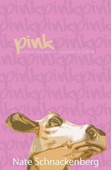 Pink: Where Ignorance And Cowardice Collide
