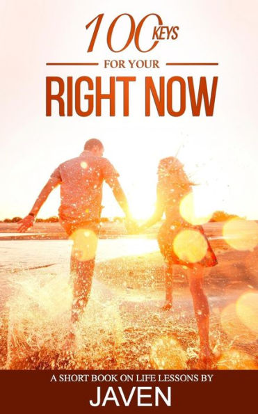 100 Keys For Your Right Now