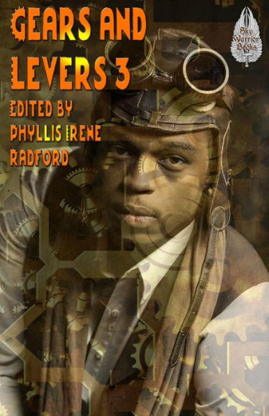 Gears And Levers 3: A Steampunk Anthology