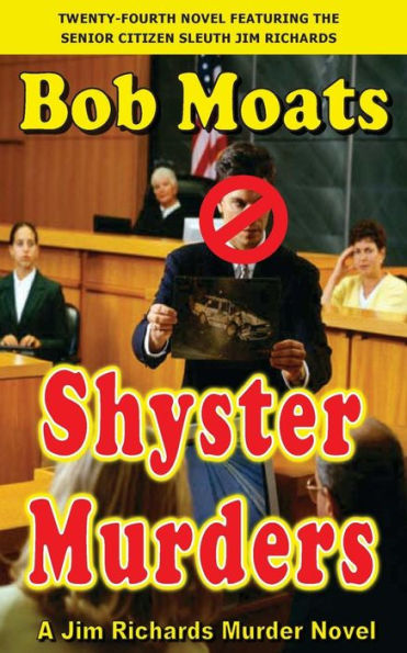 Shyster Murders (Jim Richards Murder Novels)