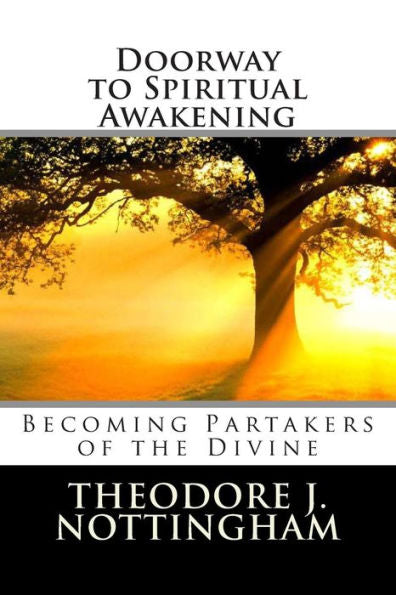 Doorway To Spiritual Awakening: Becoming Partakers Of The Divine (Transformational Wisdom)