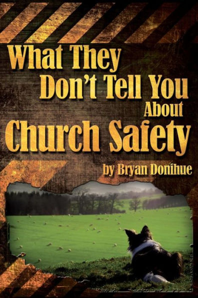 What They Don'T Tell You About Church Safety