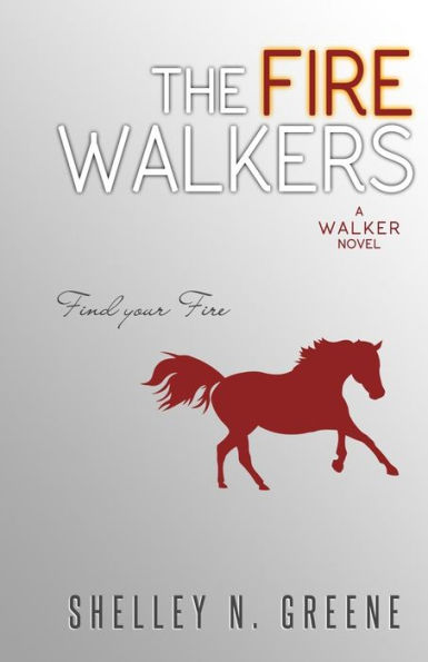 The Fire Walkers (The Walker Series)