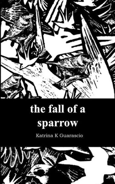 The Fall Of A Sparrow