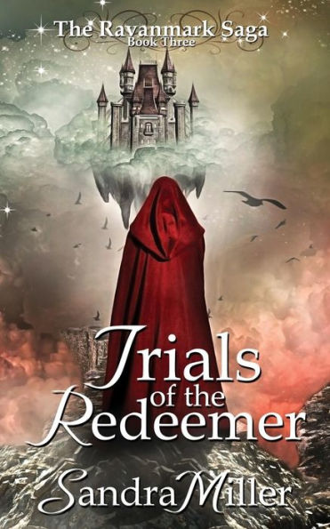 Trials Of The Redeemer: Book Three In The Ravanmark Saga