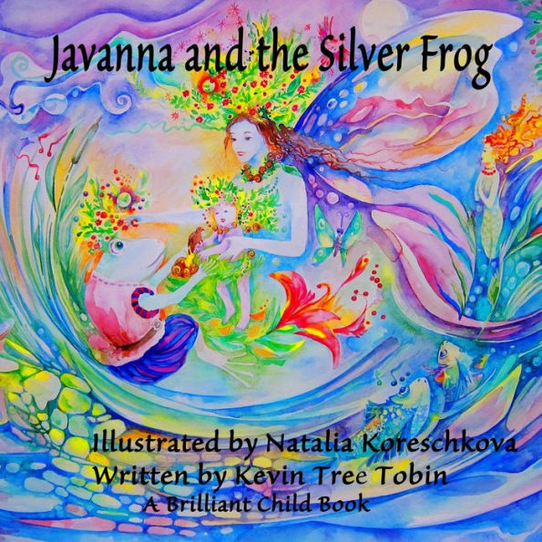 Javanna And The Silver Frog (A Brilliant Child Book)